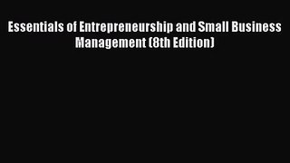 [PDF Download] Essentials of Entrepreneurship and Small Business Management (8th Edition) [Download]