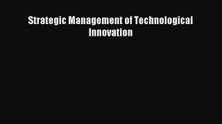 [PDF Download] Strategic Management of Technological Innovation [Read] Online