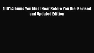 [PDF Download] 1001 Albums You Must Hear Before You Die: Revised and Updated Edition [Read]