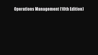 [PDF Download] Operations Management (10th Edition) [PDF] Online