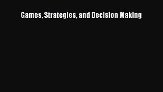 [PDF Download] Games Strategies and Decision Making [Download] Full Ebook