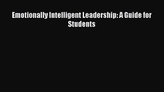 [PDF Download] Emotionally Intelligent Leadership: A Guide for Students [Read] Full Ebook