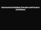 [PDF Download] Construction Scheduling: Principles and Practices (2nd Edition) [PDF] Full Ebook