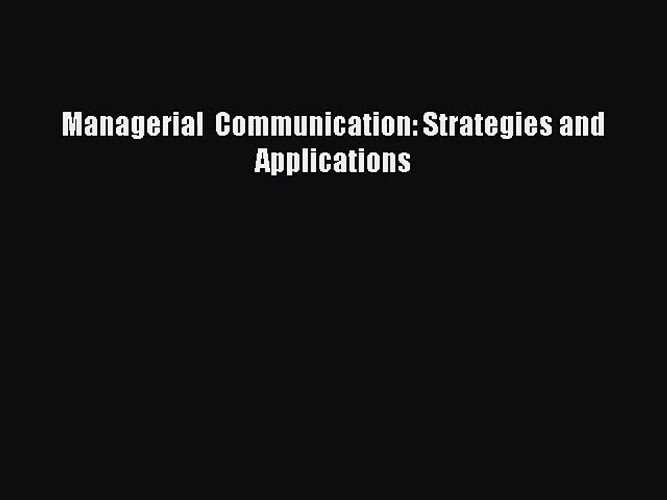 [PDF Download] Managerial  Communication: Strategies and Applications [PDF] Full Ebook