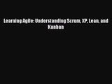 [PDF Download] Learning Agile: Understanding Scrum XP Lean and Kanban [Download] Full Ebook