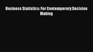 [PDF Download] Business Statistics: For Contemporary Decision Making [PDF] Full Ebook