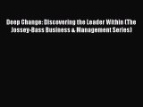 [PDF Download] Deep Change: Discovering the Leader Within (The Jossey-Bass Business & Management