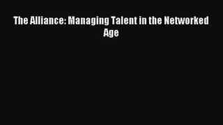 [PDF Download] The Alliance: Managing Talent in the Networked Age [Read] Full Ebook