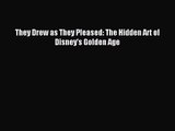 [PDF Download] They Drew as They Pleased: The Hidden Art of Disney's Golden Age [Download]