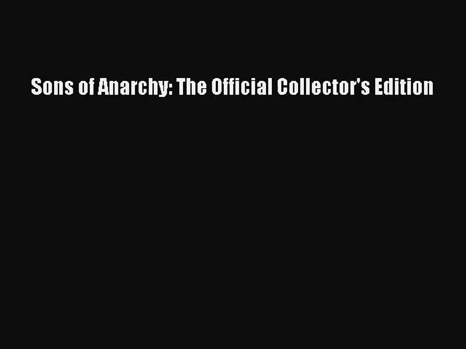 [PDF Download] Sons of Anarchy: The Official Collector's Edition [PDF] Online