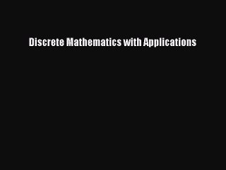 [PDF Download] Discrete Mathematics with Applications [Download] Online