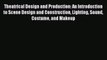 [PDF Download] Theatrical Design and Production: An Introduction to Scene Design and Construction