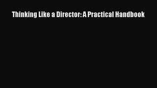 [PDF Download] Thinking Like a Director: A Practical Handbook [Download] Full Ebook
