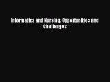 PDF Download - Informatics and Nursing: Opportunities and Challenges Read Online