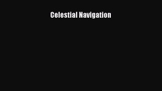 [PDF Download] Celestial Navigation [Download] Online