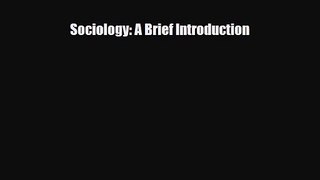 [PDF Download] Sociology: A Brief Introduction [Download] Full Ebook