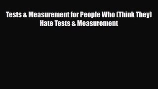 [PDF Download] Tests & Measurement for People Who (Think They) Hate Tests & Measurement [PDF]