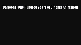 [PDF Download] Cartoons: One Hundred Years of Cinema Animation [Read] Online