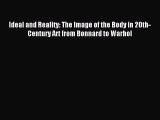 [PDF Download] Ideal and Reality: The Image of the Body in 20th-Century Art from Bonnard to