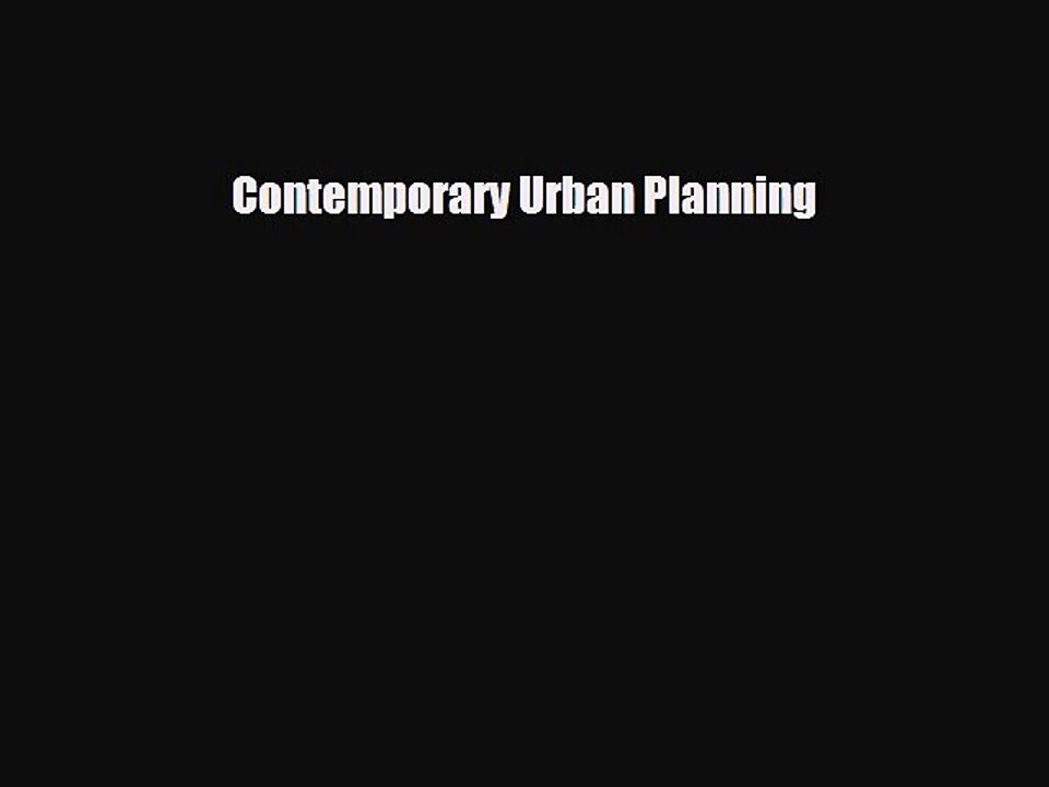 [PDF Download] Contemporary Urban Planning [Download] Online