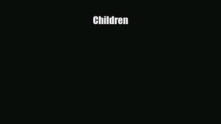 [PDF Download] Children [PDF] Online