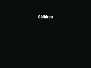 [PDF Download] Children [PDF] Online