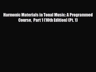 [PDF Download] Harmonic Materials in Tonal Music: A Programmed Course  Part 1 (10th Edition)