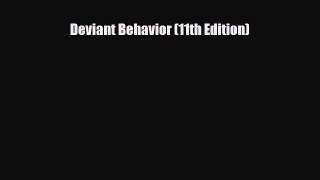 [PDF Download] Deviant Behavior (11th Edition) [Read] Online