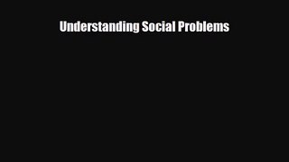 [PDF Download] Understanding Social Problems [Download] Full Ebook