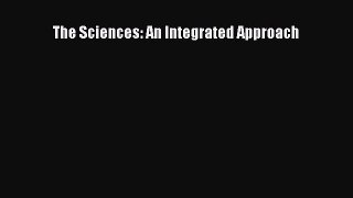 [PDF Download] The Sciences: An Integrated Approach [Download] Full Ebook