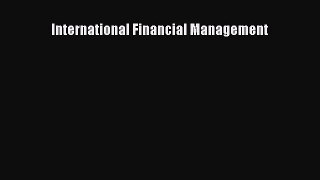 [PDF Download] International Financial Management [Read] Full Ebook