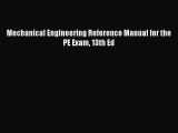 [PDF Download] Mechanical Engineering Reference Manual for the PE Exam 13th Ed [Read] Online