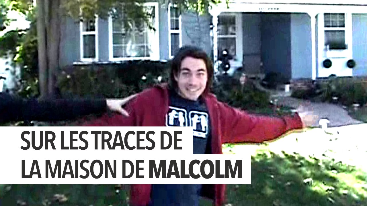 Sur les traces de la maison de Malcolm