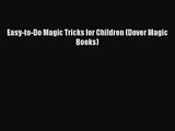 [PDF Download] Easy-to-Do Magic Tricks for Children (Dover Magic Books) [Read] Full Ebook