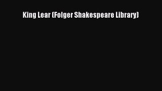 [PDF Download] King Lear (Folger Shakespeare Library) [PDF] Online