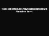 [PDF Download] The Coen Brothers: Interviews (Conversations with Filmmakers Series) [Download]