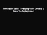 [PDF Download] Jewelry and Gems: The Buying Guide (Jewelry & Gems: The Buying Guide) [Download]