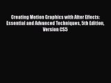 [PDF Download] Creating Motion Graphics with After Effects: Essential and Advanced Techniques