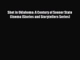 [PDF Download] Shot in Oklahoma: A Century of Sooner State Cinema (Stories and Storytellers