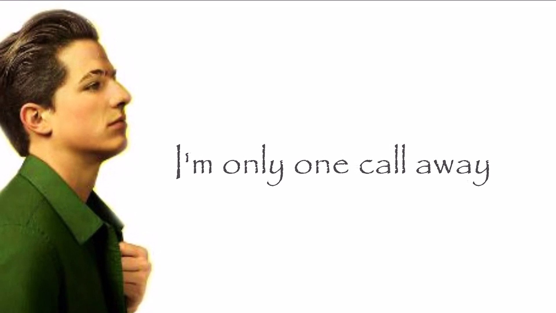 Charlie Puth - One Call Away (Lyrics) - video Dailymotion