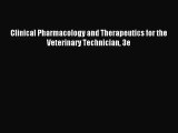[PDF Download] Clinical Pharmacology and Therapeutics for the Veterinary Technician 3e [Download]