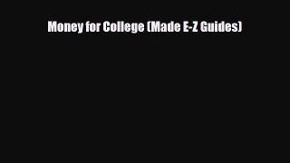 [PDF Download] Money for College (Made E-Z Guides) [PDF] Full Ebook