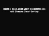 [PDF Download] Month of Meals Quick & Easy Menus for People with Diabetes: Classic Cooking