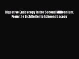 PDF Download Digestive Endoscopy in the Second Millennium: From the Lichtleiter to Echoendoscopy