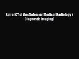 PDF Download Spiral CT of the Abdomen (Medical Radiology / Diagnostic Imaging) PDF Full Ebook