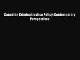 [PDF Download] Canadian Criminal Justice Policy: Contemporary Perspectives [PDF] Online