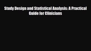 [PDF Download] Study Design and Statistical Analysis: A Practical Guide for Clinicians [PDF]
