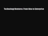 [PDF Download] Technology Ventures: From Idea to Enterprise [Download] Online