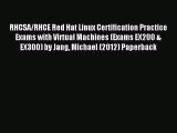[PDF Download] RHCSA/RHCE Red Hat Linux Certification Practice Exams with Virtual Machines