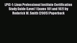 [PDF Download] LPIC-1: Linux Professional Institute Certification Study Guide (Level 1 Exams